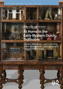 At Home in the Early Modern Dutch Dollhouse