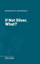 If Not Silver, What?