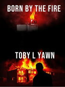 Born by the Fire