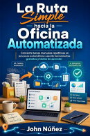 La Ruta Simple hacia la Oficina Automatizada