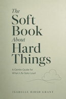 The Soft Book About Hard Things