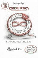 Mover For Consistency: The 7-Day Reset Routine (Repeatable)