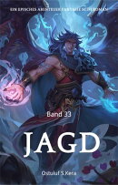 Jagd:Ein Episches Abenteuer Fantasie Scifi Roman(Band 33)