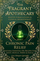 The Fragrant Apothecary- Chronic Pain Relief