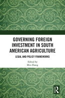 Governing Foreign Investment in South American Agriculture
