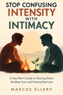 Stop Confusing Intensity With Intimacy
