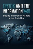 TikTok and the Information War: How Algorithms Shape History
