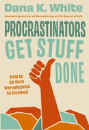 How Procrastinators Get Things Done