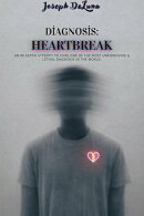 Diagnosis: Heartbreak