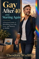 Gay After 40 and Starting Again