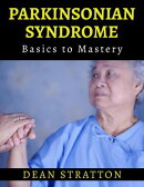 Parkinsonian Syndrome - Basics to Mastery