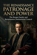 The Renaissance: Patronage and Power