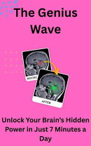 The Genius Wave Unlock Your Brain’s Hidden Power in Just 7 Minutes a Day