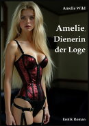 Amelie, Dienerin der Loge