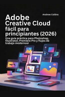 Adobe Creative Cloud fácil para principiantes (2026)