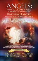 Angels: How to Create a Mind (of Spiritual Self-Esteem): Divination Exposed, King Saul and the Witch of Endor