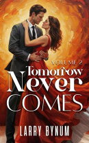 Tomorrow Never Comes