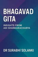 Bhagavad Gita: Insights from Adi Shankaracharya
