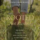 Rooted, Not Rushed
