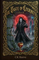 The Taste of Eternity Part II