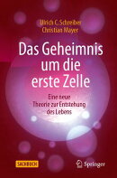 Das Geheimnis um die erste Zelle