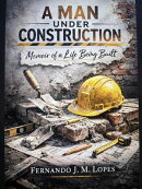 A Man Under Construction