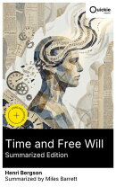 Time and Free Will (Summarized Edition)