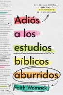 Adiós a los estudios bíblicos aburridos
