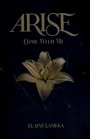 Arise Come With Me