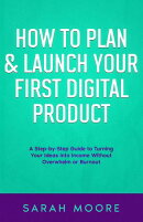 How to Plan & Launch Your First Digital Product