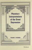 Monetary Interpretations of the Great Depression