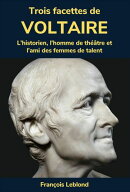 Trois facettes de Voltaire