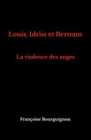 Louis, Idriss et Bertram