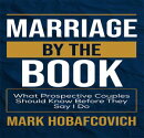 MARRIAGE BY THE BOOK WHAT PROSPECTIVE COUPLES SHOULD KNOW BEFORE THEY SAY I DO