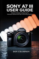 Sony A7 III User Guide