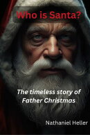 Who is Santa? The timeless story of Father Christmas