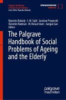 The Palgrave Handbook of Social Problems of Ageing and the Elderly