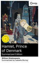 Hamlet, Prince of Denmark (Summarized Edition)