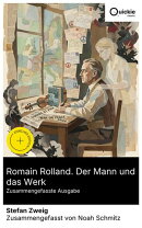 Romain Rolland. Der Mann und das Werk (Zusammengefasste Ausgabe)