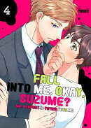 Fall Into Me, Okay, Suzume? ~ Mr. Perfect Is Toying With Me