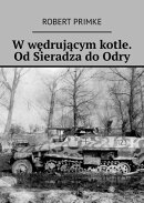 W wędrującym kotle. Od Sieradza do Odry