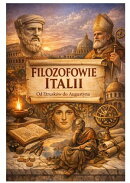 Filozofowie Europy ー Tom 1 ー Italia. Mędrcy losu, rozumu i duszy