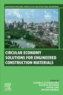Circular Economy Solutions for Engineered Construction Materials