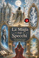 La Magia degli Specchi