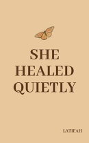 She Healed Quietly