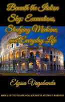 Beneath the Italian Sky: Excavations, Studying Medicine, and Everyday Life