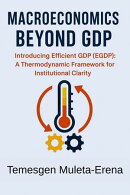 Macroeconomics Beyond GDP