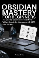 Obsidian Mastery for Beginners