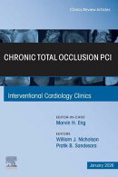 Chronic Total Occlusion PCI, An Issue of Interventional Cardiology Clinics