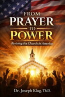 Prayer to Power: Reviving the Church in America